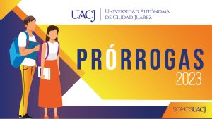 prorroga UACJ